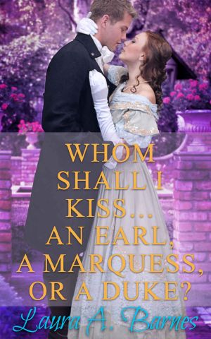 [Tricking the Scoundrels 01] • Whom Shall I Kiss... An Earl, a Marquess, or a Duke? (Tricking the Scoundrels, #1)